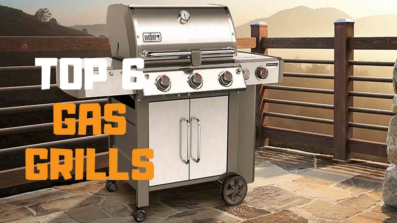 Best Gas Grill In 2019 Top 6 Gas Grills Review Youtube