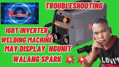 IGBT INVERTER WELDING MACHINE FIXED MY POWER BUT NO SPARK REPAIR