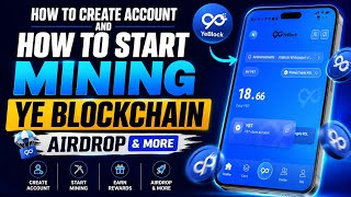 HOW TO CREATE A YE BLOCKCHAIN ACCOUNT & START MINING THE YEBLOCK AIRDROP | MINE VERYCHAT NETWORK 