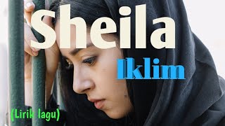 Sheila (Lirik lagu) #iklim #sheila #saleem