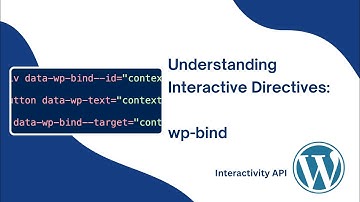 Understanding Interactive Directives | wp-bind | Part - 8