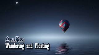 Au.Ra - Wandering and Floating