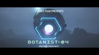 Botanist-04 - Real time Sci-fi short film by Lumex Film - Director Carlos Milite