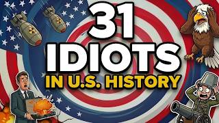 31 Biggest Idiots in US History Nobody Is Allowed to Criticize