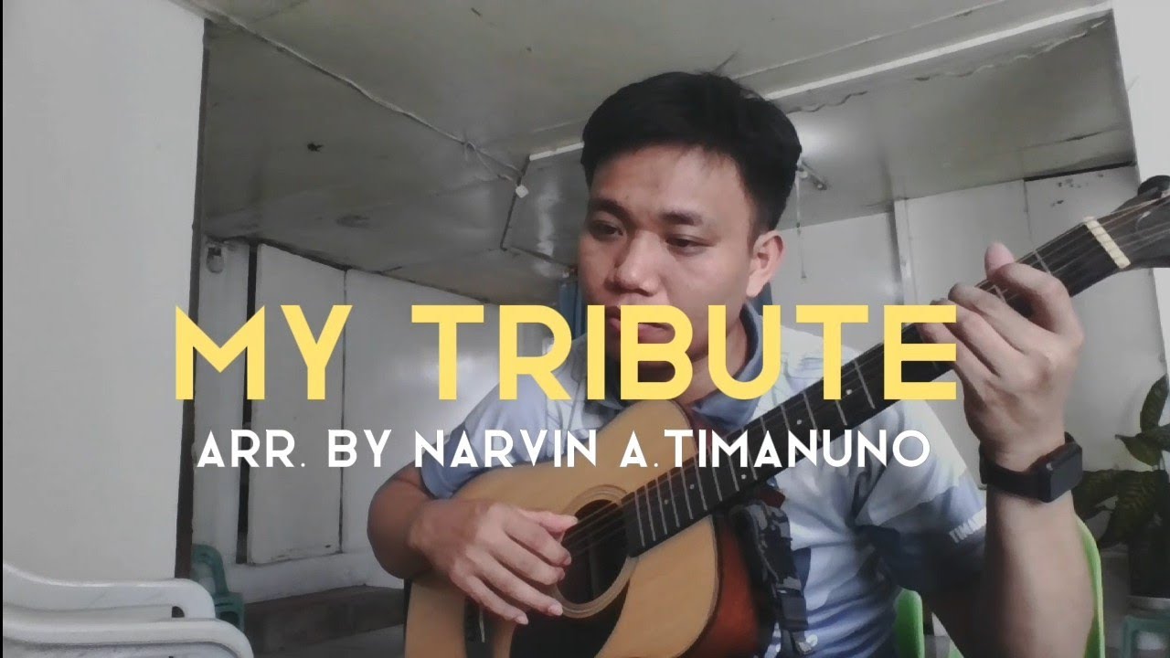 MY TRIBUTE | ARR.BY NARVIN TIMANUNO | GUITAR COVER