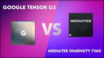 Google Tensor G3 vs MediaTek Dimensity 7360 Technical Comparison
