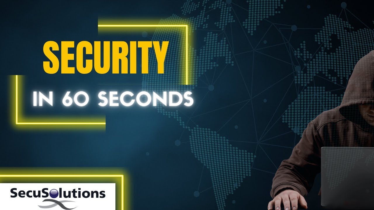 An introduction to Security, in 60 Seconds and Security Sam