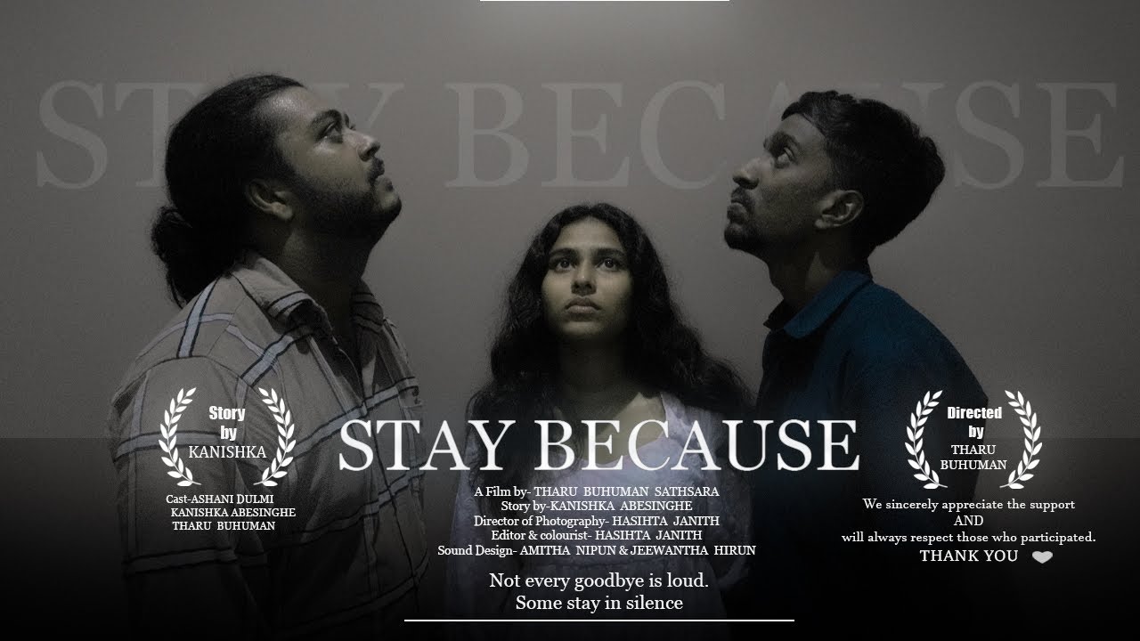 STAY BECAUSE | Sinhala short film 