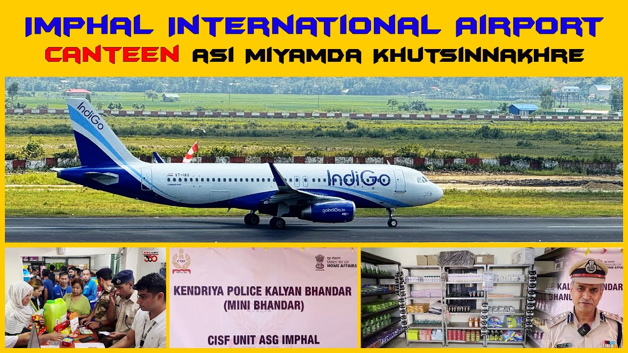 Imphal Airport Imphal International Airport || Canteen asi Miyamda Khutsinnakhre - YouTube