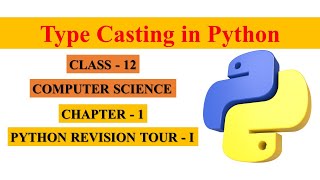 Type Casting Explicit Type Conversion in Python | Class-12 | Computer Science | By Compedutech