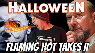 Halloween Franchise Hot Takes Part Ii