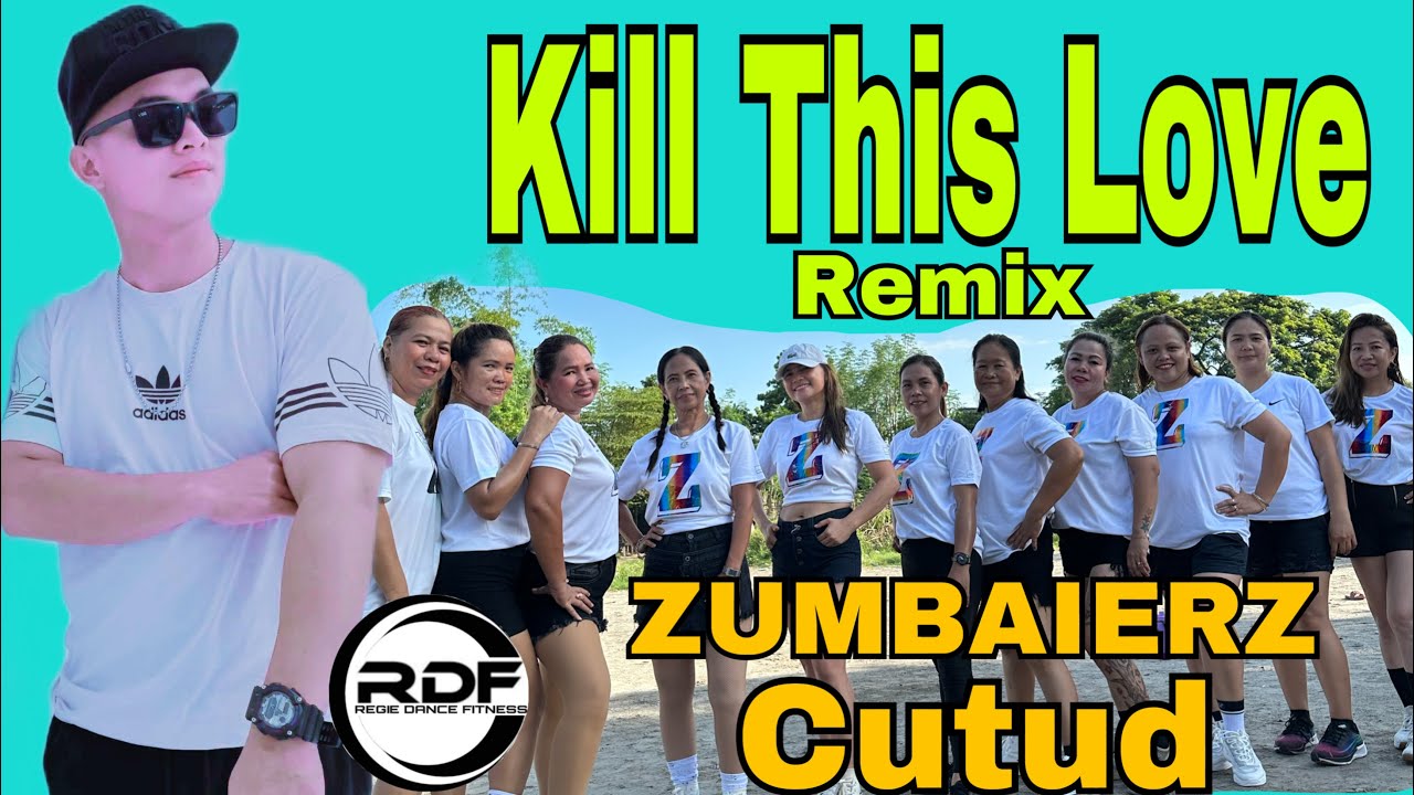 KILL THIS LOVE  l  Budots Remix l Black Pink l REGIEDANCEFITNESS l RDF