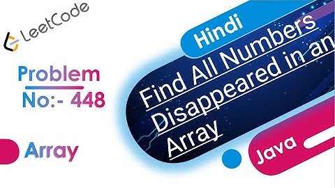 Find All Numbers Disappeared in an Array | LeetCode 448 | Java | Hindi | #leetcode