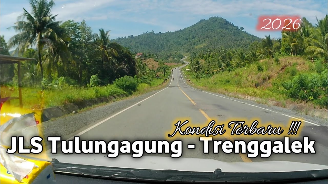 Kondisi Terbaru !! JLS Tulungagung - Trenggalek Di 2026