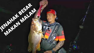 BANYAK IKAN BESAR PADA WAKTU MALAM !