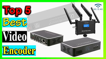 Top 5 Best Video Encoder Review In 2024
