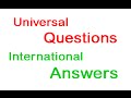 Universal Questions and International Answers | should comment