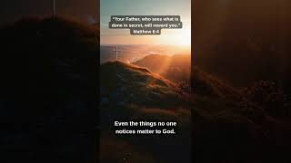 God Sees What Others Don’t (Matthew 6:4) #Faith #Jesus #Bible #Christian #God #BibleVerse #TrustGod