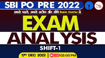 SBI PO Pre Exam Analysis 2022 (17 Dec, Shift 1) | Asked Questions & Expected Cut Off