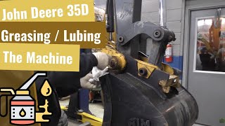 John Deere 35D Excavator: Greasing The Entire Machine