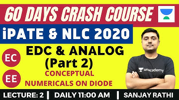 L2: EDC & Analog (Part-2) | 60 Days Crash Course for NLC and iPATE 2020 Exam (EC/EE) | Sanjay Rathi