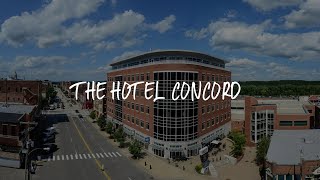The Hotel Concord Review - Concord , United States of America