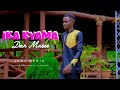 DAN MUSEE IKA KYAMA Official Video 