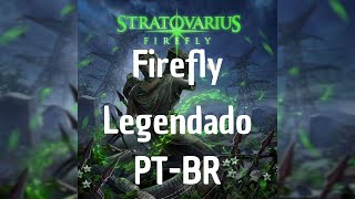 Stratovarius - Firefly (Legendado - Traduzido) PT-BR