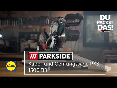 1500 packst PKS Du Parkside Lidl B3 YouTube Gehrungssäge das! und - Kapp- |