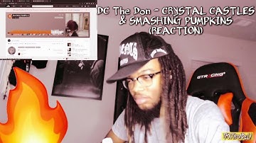 2 IN 1 🔥 | DC The Don - CRYSTAL CASTLES & SMASHING PUMPKINS (REACTION)