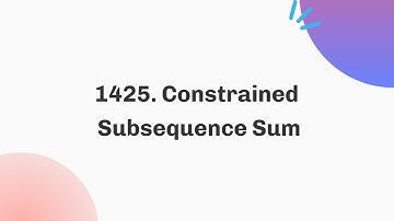 1425. Constrained Subsequence Sum | October | C++ | Java | Python 3