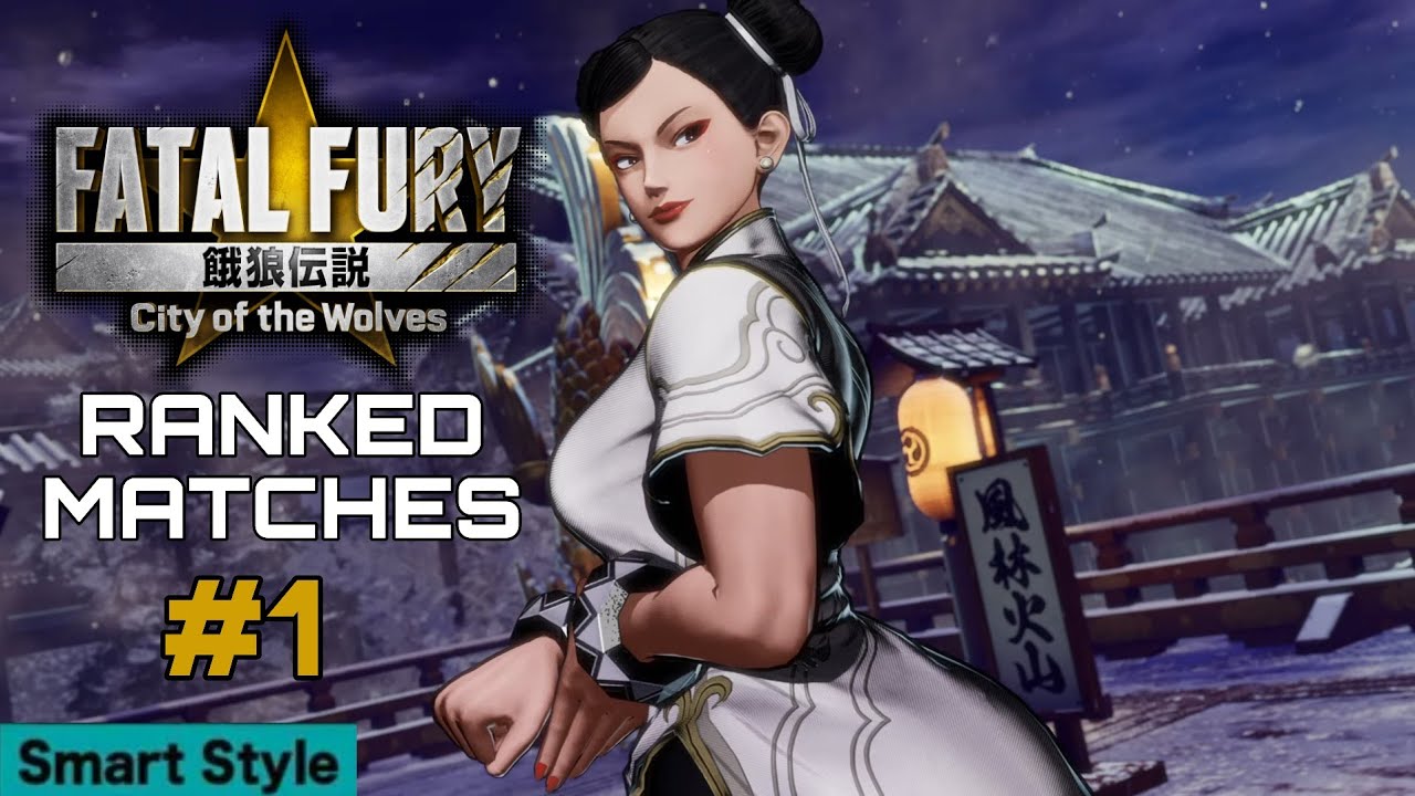 FATAL FURY: City of the Wolves - Ranked Matches with Chun-Li #1 (NO Commentary)