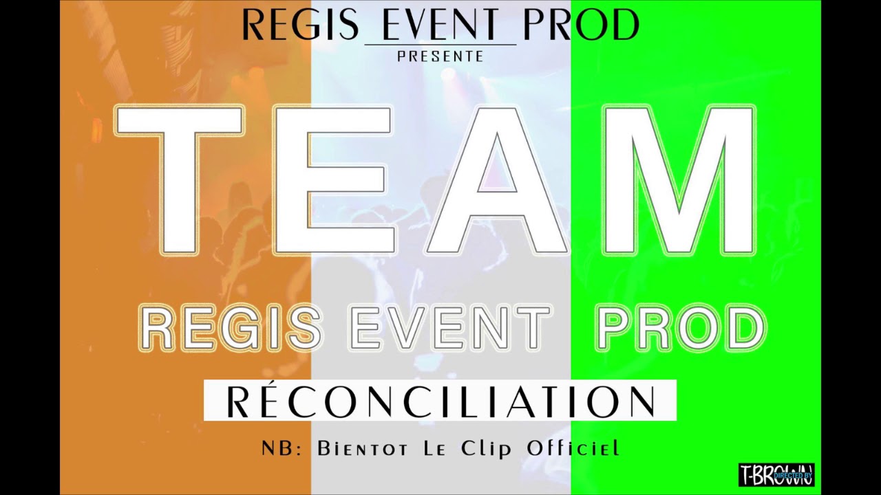 TEAM REGIS EVENT PROD Réconcialiation Directed BY REGIS EVENT PROD