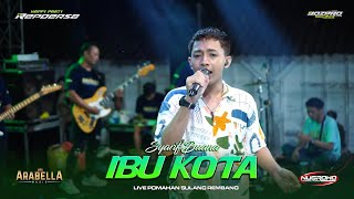 Ibu Kota  Syarif Buana  Arabella   Repoersa Community  Pomahan Sulang Rembang