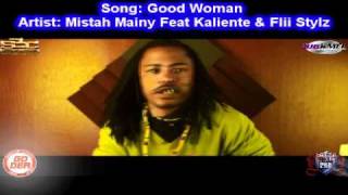 Good Woman - Mistah Mainy Feat Kaliente &amp; Flii Stylz