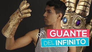Cómo Hacer El Guante Del Infinito Avengers Infinity War Thanos