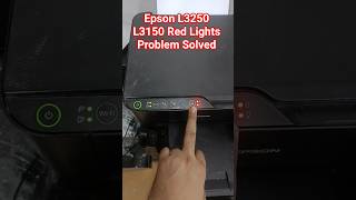 Epson L3250 L3150 Red Lights Problem Solved#epson #service #printersupportsoftware