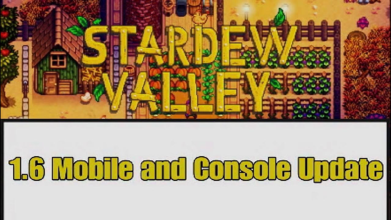 Stardew Valley 1.6 Mobile and Console Update - YouTube