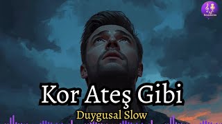 Kor Ateş Gibi ❤️ YOK BÖYLE BİR SES ❤️ DUYGUSAL SLOW POP
