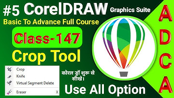 CorelDraw tutorial Part 5 | CorelDraw Crop Tool Use all Option in Hindi | Zoom tool in CorelDraw