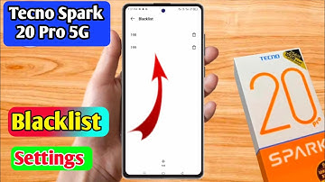 how to delete blacklist number in tecno spark 20 pro | tecno spark 20 pro blacklist setting