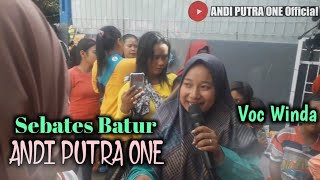 ANDI PUTRA 1 Sebates Batur Voc Winda Live Pabean Udik Tgl 26 Nov 2020
