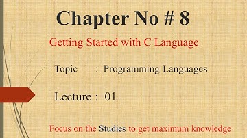 CH 8 (Lecture 1) - ICS Part 2 - Programming Languages - by M. Hassan Hashmi ||#csclassroom||