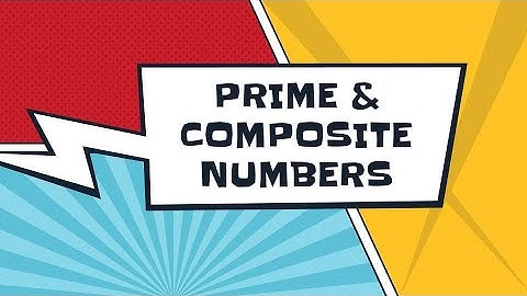 PRIME & COMPOSITE NUMBERS  |  TEKS 5.4A  |  The Atomic Spitballs