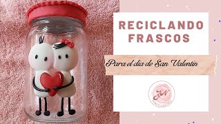 Reciclamos frascos para el día de San Valentín