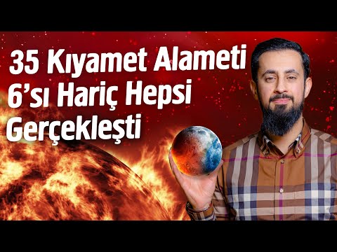 35 Kıyamet Alameti 6'sı Hariç Hepsi Gerçekleşti | Mehmet Yıldız