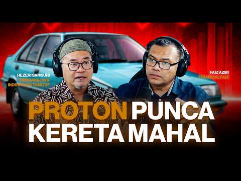 [S01:E12] Proton dilindungi terlalu lama, rakyat terpaksa bayar kereta mahal - Hezeri Samsuri Careta