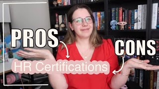 PROS & CONS | Human Resources Certifications