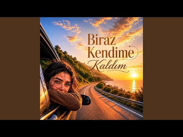 Biraz Kendime Kaldım