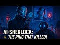 AI Sherlock Solves the Phantom Ping Mystery! 🧠🔍